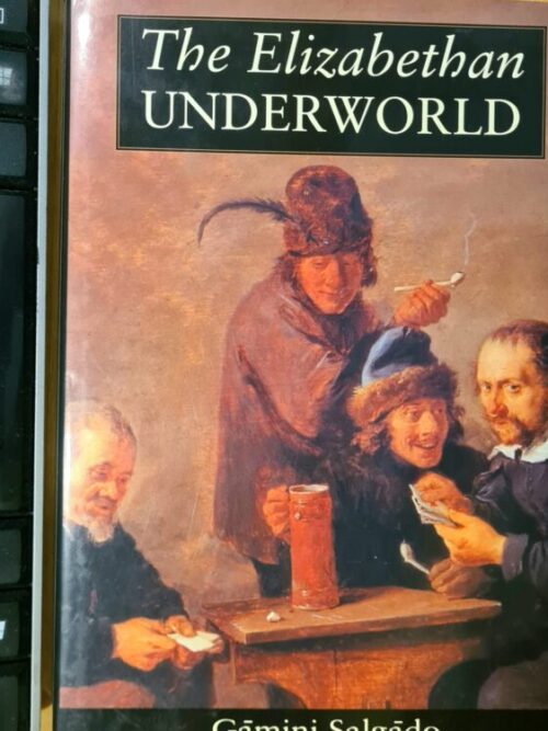 cropped-The-Elizabetha-Underworld.jpeg The Elizabethan Underworld – Gamini Salgado secondhand book