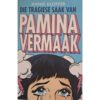 Die Tragiese Saak Van Pamina Vermaak – Annie Klopper secondhand book