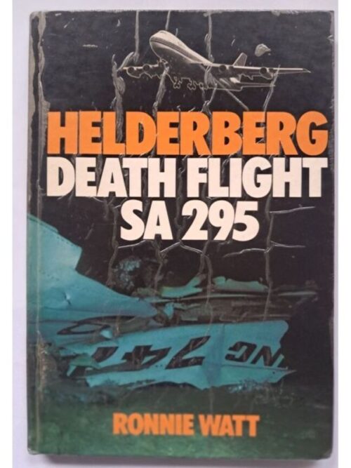 The Helderberg Death Flight SA295 – Ronnie Watt secondhand book