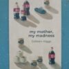 my mother, my madness – Colleen Higgs secondhand book