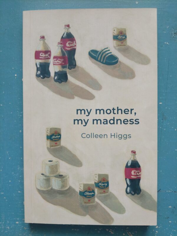 my mother, my madness – Colleen Higgs secondhand book
