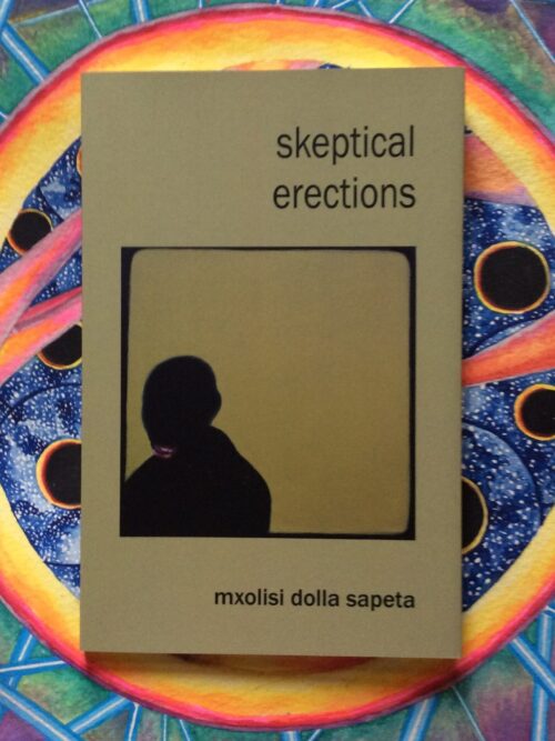 skeptical erections – Mxolisi Dolla Sapeta secondhand book