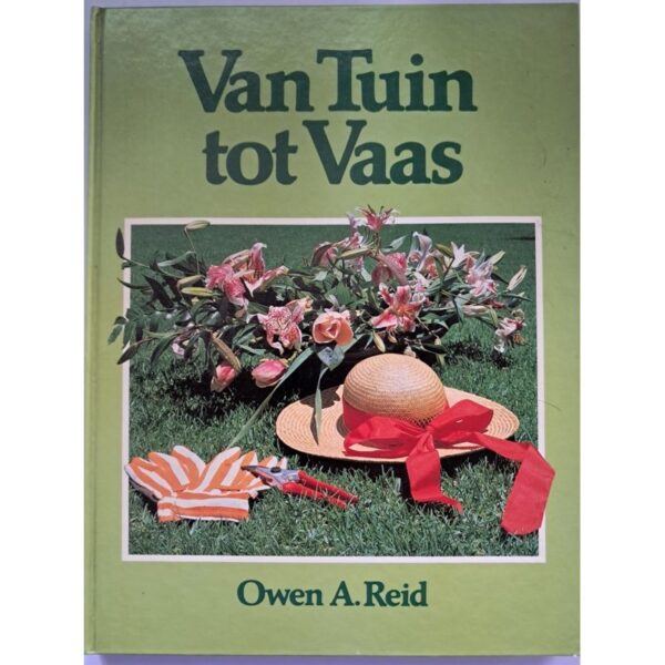 Van Tuin Tot Vaas – Owen A. Reid secondhand book