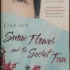 Snow Flower And The Secret Fan – Lisa See secondhand book