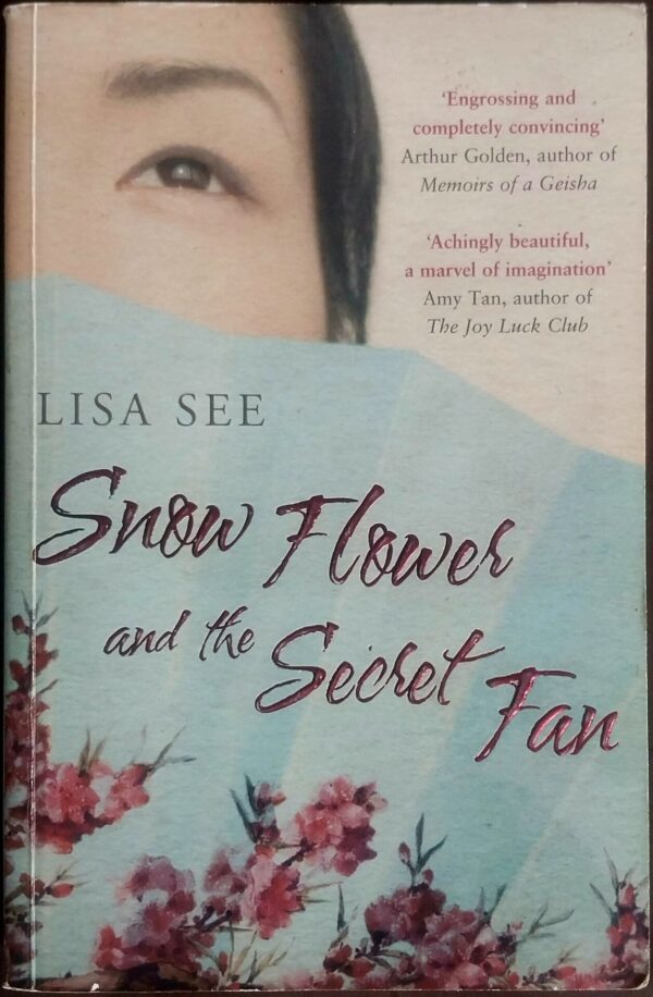 Snow Flower And The Secret Fan – Lisa See secondhand book