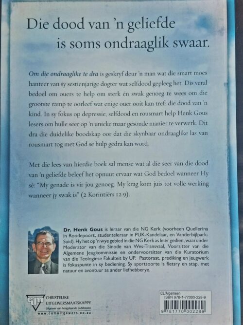 Om Die Ondraaglike Te Dra – Henk Gous secondhand book