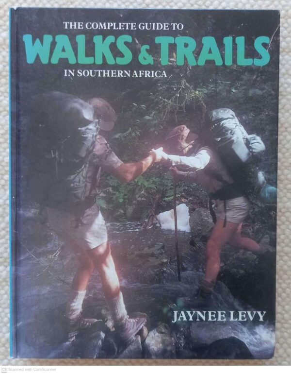 The Complete Guide To Walks And Trails In Southern Africa — Jaynee Levy *SIGNED* secondhand book