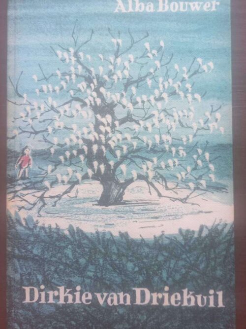 Dirkie Van Driekuil — Alba Bouwer secondhand book