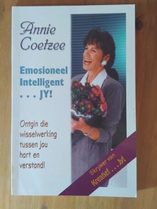 Emosioneel intelligent A Emosioneel Intelligent … Jy! – Annie Coetzee secondhand book