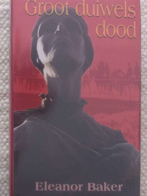 Groot Duiwels Dood — Eleanor Baker secondhand book
