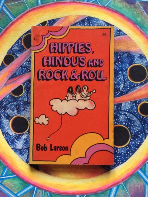 Hippies, Hindus and Rock & Roll – Bob Larson secondhand book