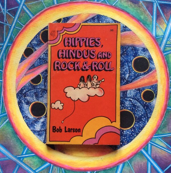 Hippies, Hindus and Rock & Roll – Bob Larson secondhand book