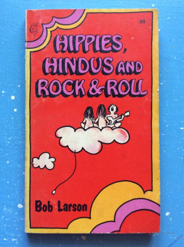 Hippies, Hindus and Rock & Roll – Bob Larson secondhand book