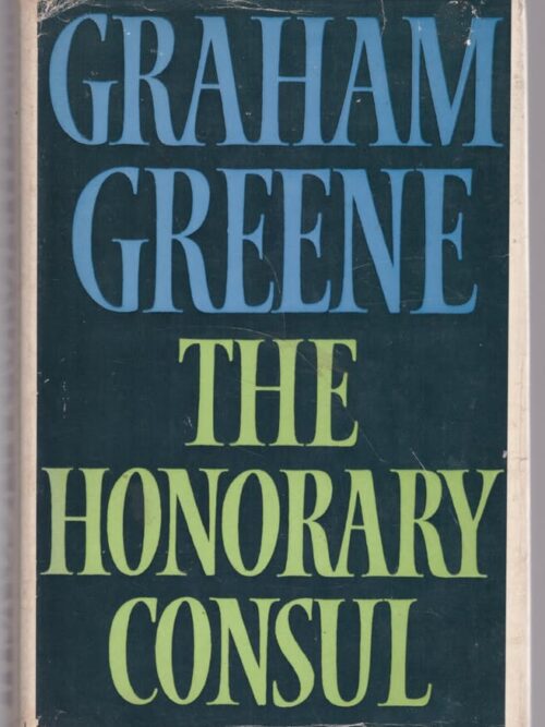 The Honorary Consul – Graham Greene secondhand book