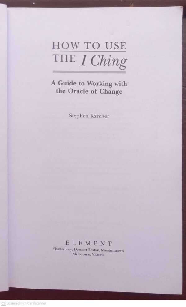 How To Use The I Ching — Stephen Karcher secondhand book
