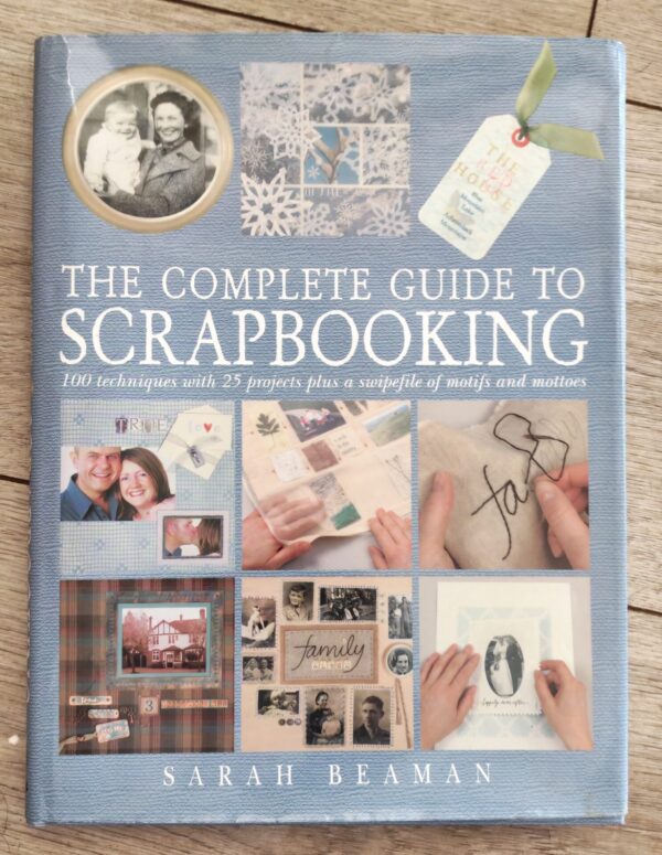 The Complete Guide To Scrapbooking – Sarah Beaman secondhand book