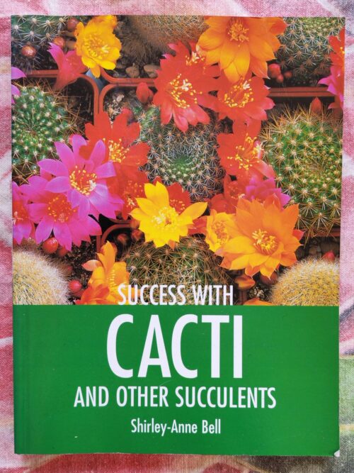 IMG_20260402_133839_edit_132954332767457 Success With Cacti And Other Succulents – Shirley-Anne Bell secondhand book
