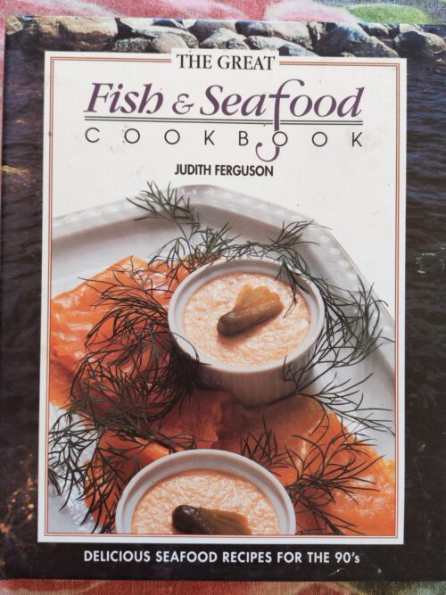 The Great Fish And Seafood Cookbook – Judith Ferguson secondhand book