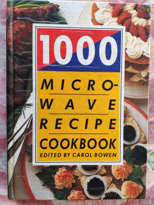 1000 Microwave Recipe Cookbook – Carol Bowen secondhand book