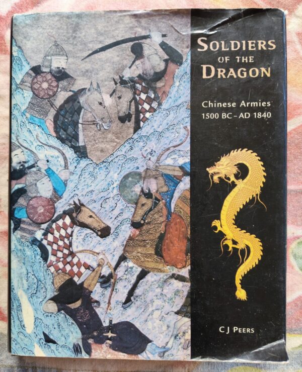 Soldiers Of The Dragon – C. J. Peers secondhand book