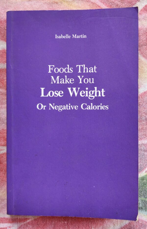 Foods That Make You Lose Weight Or Negative Calories – Isabelle Martin secondhand book