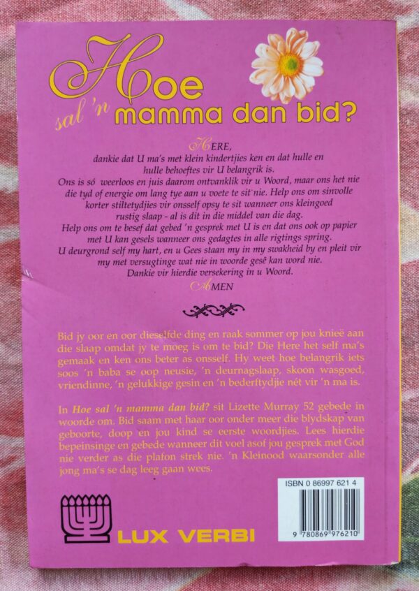 IMG_20260404_165256_edit_114963282071196 Hoe Sal ‘n Mamma Dan Bid – Lizette Murray secondhand book