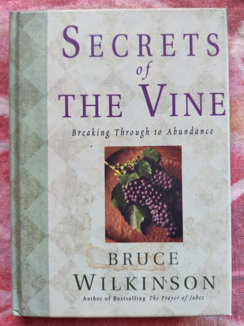Secrets Of The Vine – Bruce Wilkinson secondhand book