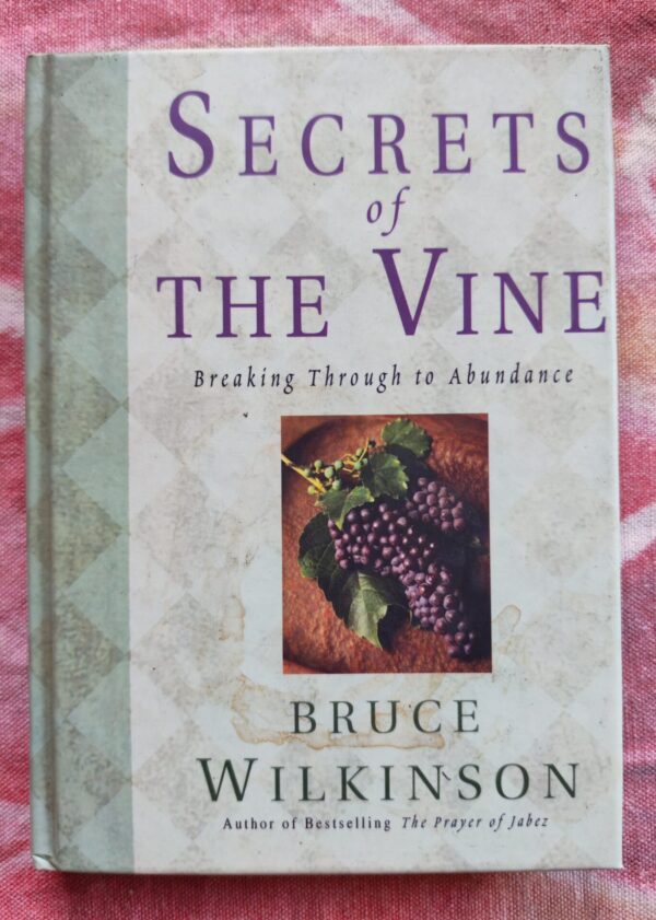 Secrets Of The Vine – Bruce Wilkinson secondhand book