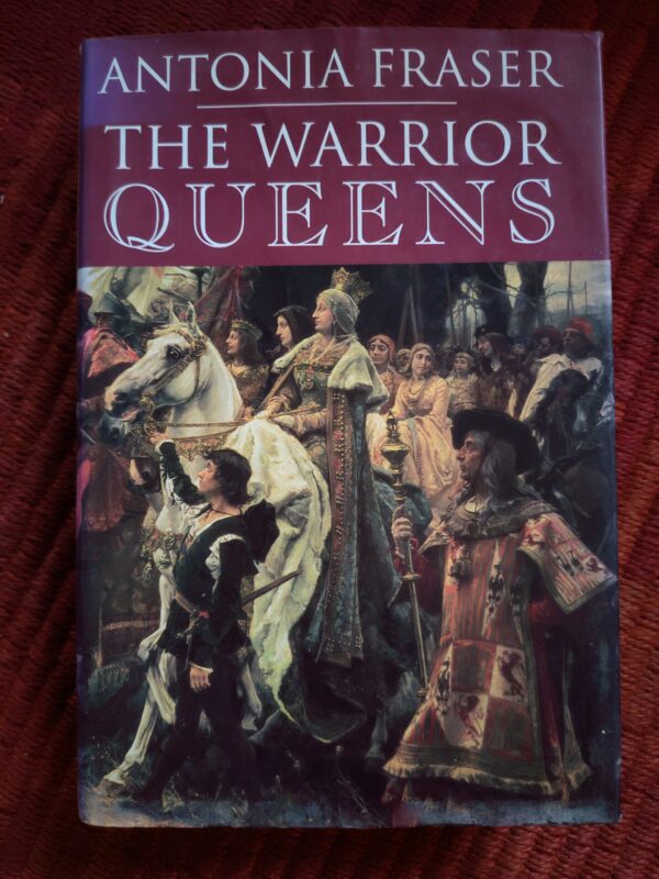The Warrior Queens – Antonia Fraser secondhand book