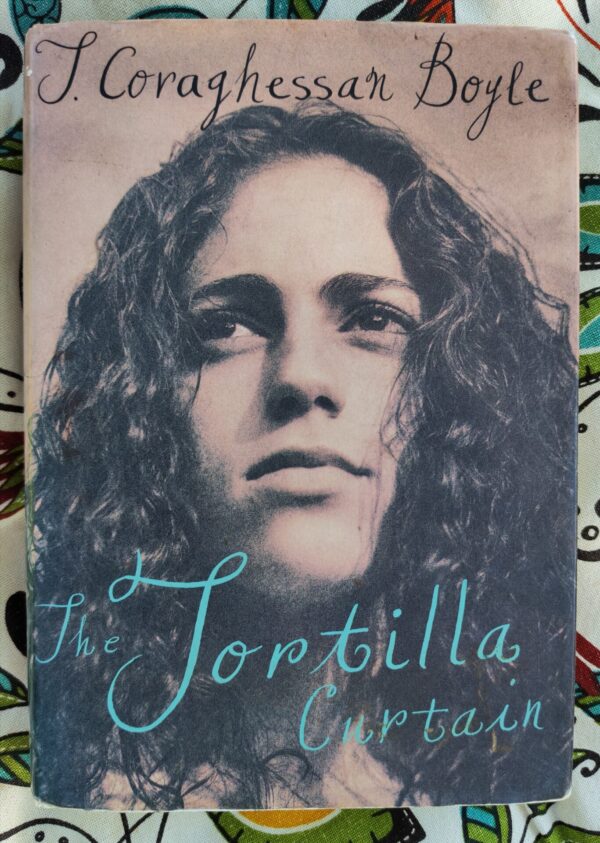 The Tortilla Curtain – T. Coraghessan Boyle secondhand book