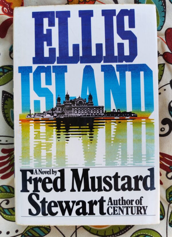 Ellis Island – Fred Mustard Stewart secondhand book