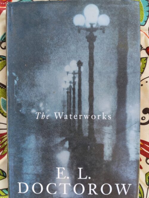 The Waterworks – E. L. Doctorow secondhand book