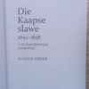 Die Kaapse Slawe: 1652-1838 — Eunice Bauermeester secondhand book