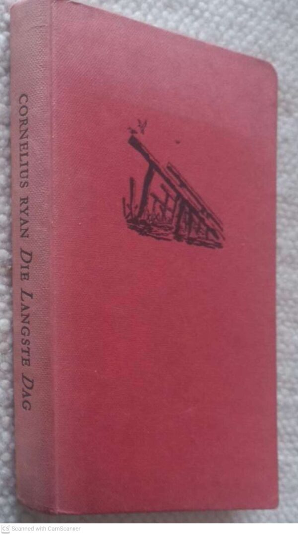 Die Langste Dag, 6 Junie 1944 — Cornelius Ryan secondhand book