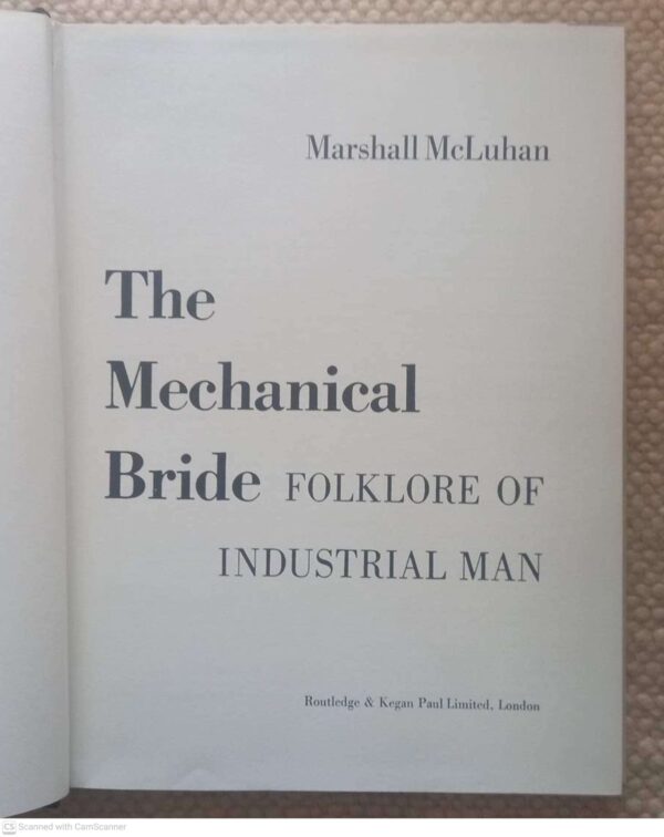 Mechanical Bride5 The Mechanical Bride: Folklore Of Industrial Man — Marshall McLuhan secondhand book