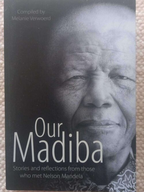 Our Madiba1 Our Madiba — Melanie Verwoerd secondhand book