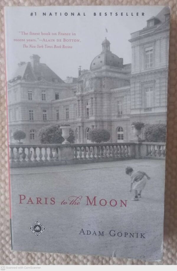 Paris To The Moon — Adam Gopnik secondhand book