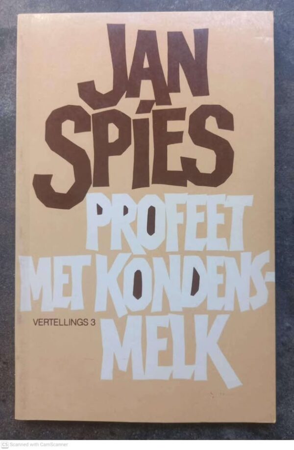 Profeet Met Kondensmelk (Vertellings 3) — Jan Spies secondhand book