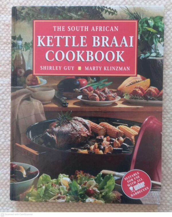 South African Kettle Braai Cookbook1 The South African Kettle Braai Cookbook — Shirley Guy, Marty Klinzman secondhand book