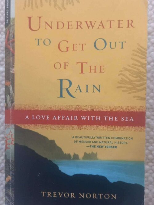 Underwater To Get Out Of The Rain — Trevor Norton secondhand book