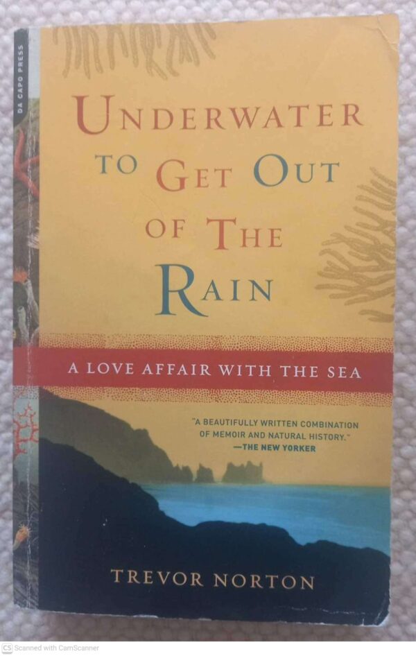 Underwater to Get Out of the Rain1 Underwater To Get Out Of The Rain — Trevor Norton secondhand book