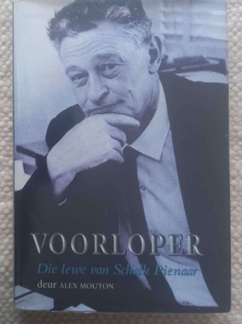 Voorloper: Die Lewe Van Schalk Pienaar — Alex Mouton secondhand book