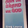 Aan Die Brand Vir God – Greg Laury secondhand book