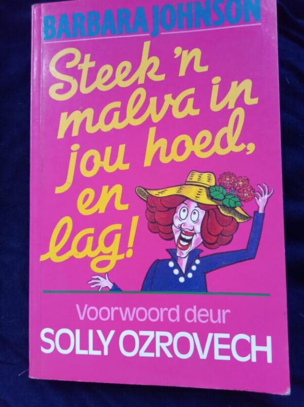 Steek ‘n Malva In Jou Hoed En Lag! – Barbara Johnson secondhand book