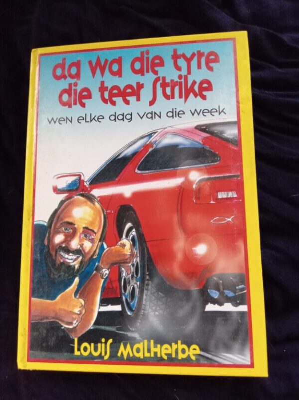 Da Wa Die Tyre Die Teer Strike – Louis Malherbe secondhand book