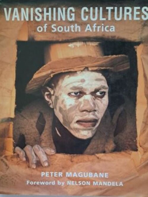 Vanishing Cultures Of South Africa – Peter Magubane secondhand book