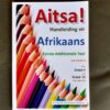 10 Aitsa! Handleiding Vir Afrikaans Eerste Addisionele Taal (Graad 4–12) – Magda-Lize Rohde secondhand book