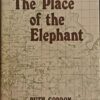 The Place Of The Elephant – Ruth Gordon secondhand book