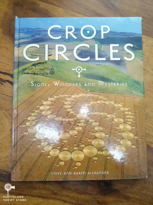 Crop Circles: Signs, Wonders And Mysteries — Steve, Karen Alexander secondhand book