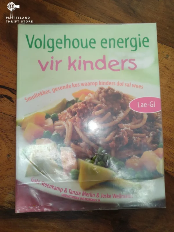 Volgehoue Energie Vir Kinders — Gabi Steenkamp, Tanzia Merlin & Jeske Wellmann secondhand book